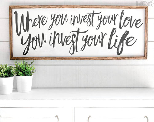 Where You Invest Your Love You Invest Your Life - Pretty In Polka Dots
