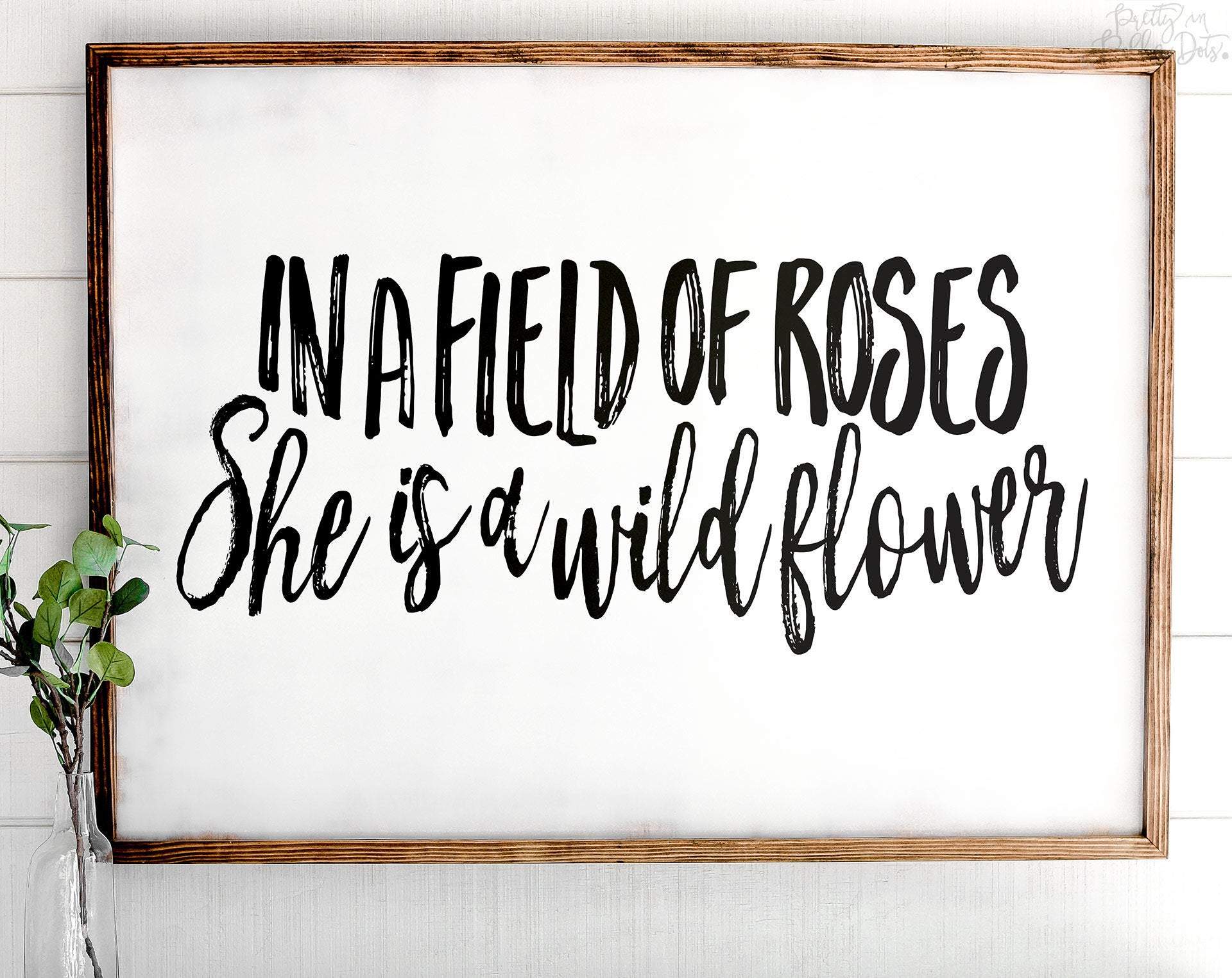 In A Field Of Roses She Is A Wildflower - V1