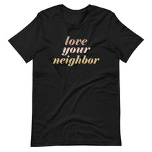 Load image into Gallery viewer, Love Your Neighbor - Bold - Pretty In Polka Dots