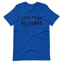 Load image into Gallery viewer, Love Your Neighbor - Short-Sleeve Unisex T-Shirt - Pretty In Polka Dots