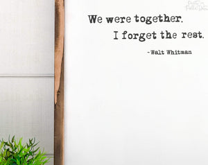 We Were Together I Forget The Rest - Walt Whitman - Pretty In Polka Dots